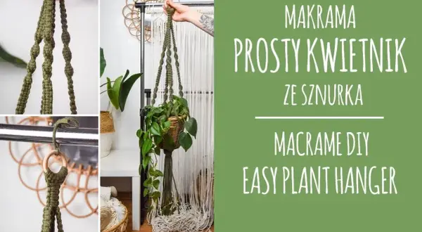 Makramowy kwietnik DIY: Stwórz unikalną ozdobę krok po kroku